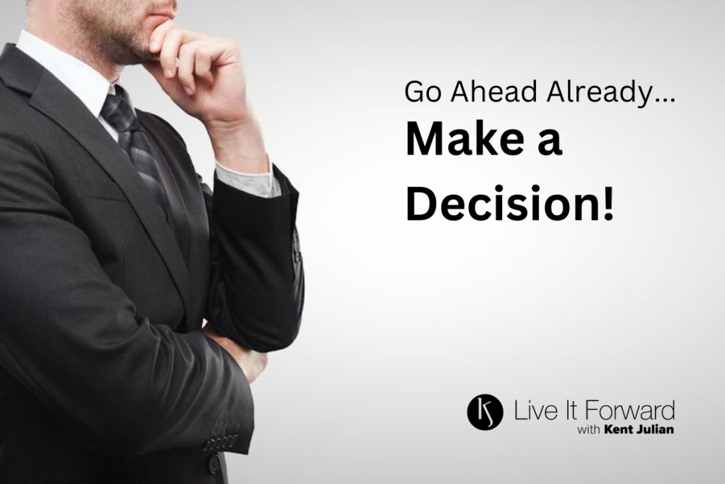 Make a Decision!