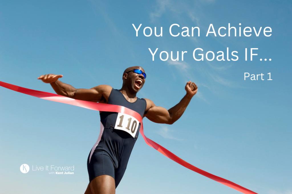 You Can Achieve Goals Pt 1