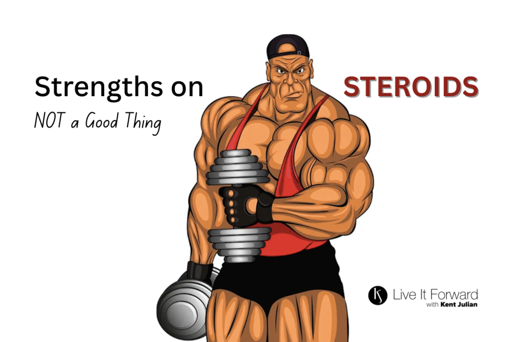 Personality Strengths on Steroids