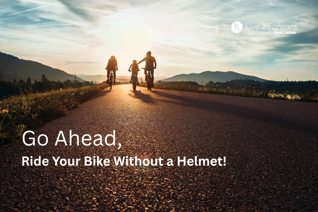 Ride Bikes Without a Helmet